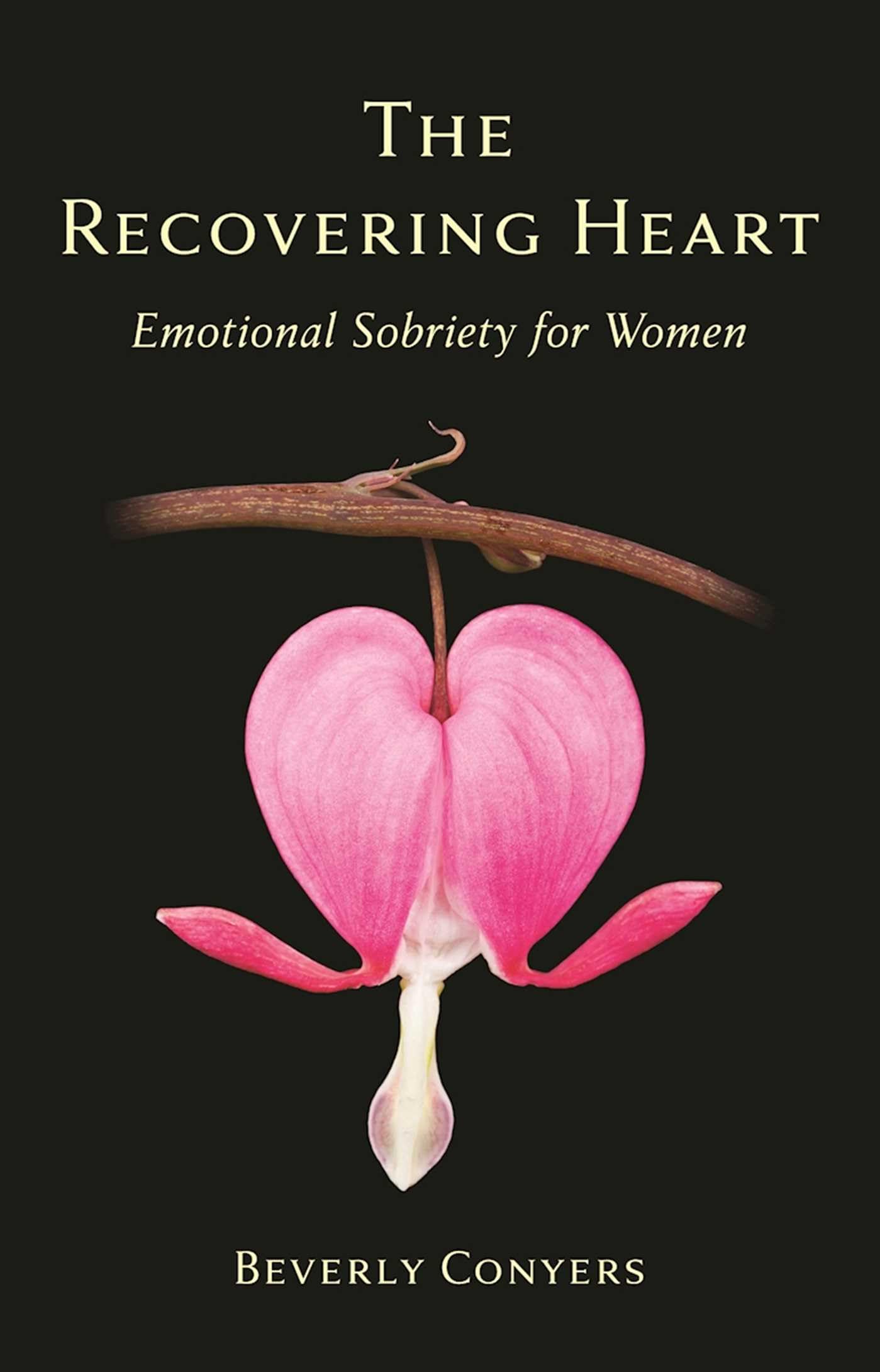 Buy The Recovering Heart: Emotional Sobriety for Women: 1 — BookShops.in