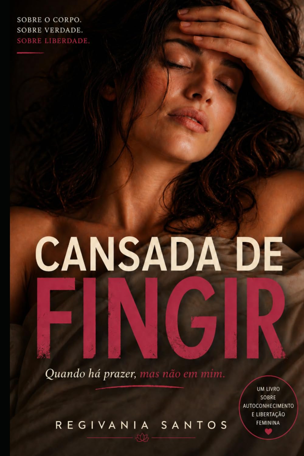 Cansada de Fingir: Quando há prazer, mas não em mim