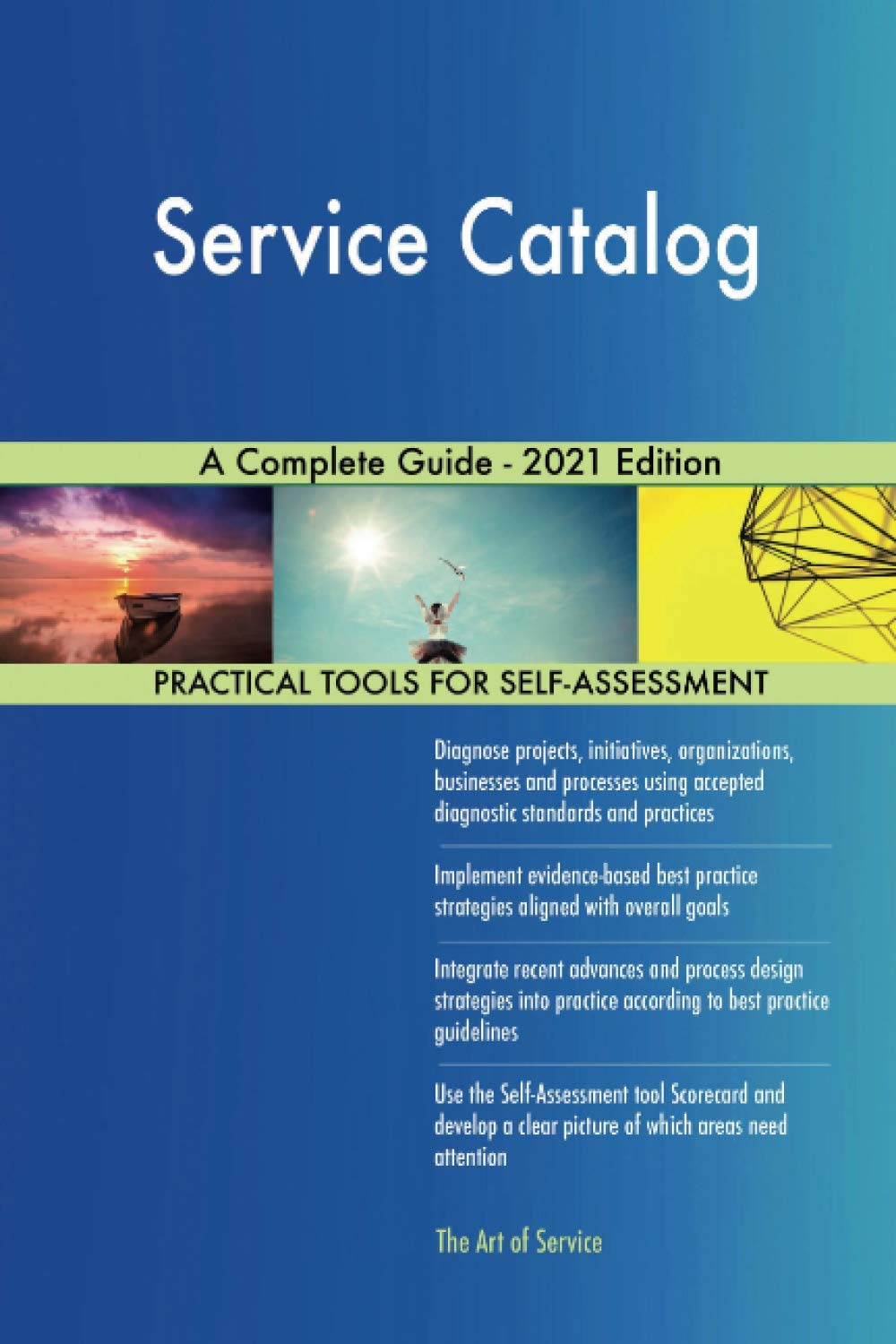 Service Catalog A Complete Guide 2021 Edition The Art of Service