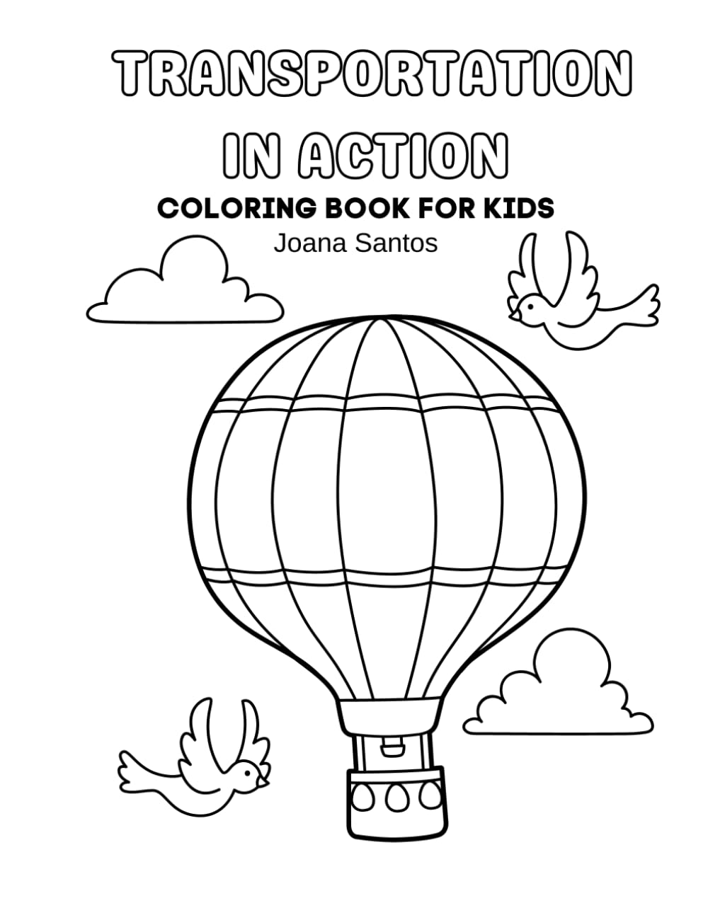 Coloring Book - Transportation in Action: A Simple and Educational Coloring Book for Kids