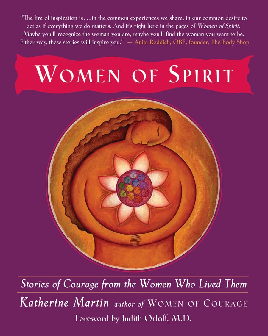 Women of Spirit: Stories of Courage from the Women Who Lived Them (People Who Dare Series, Book 2)