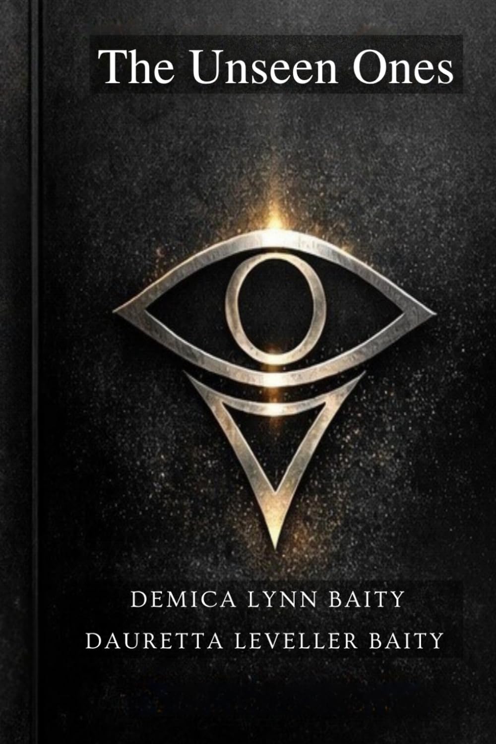 The Unseen Ones - Book 1: A Darklight Continuum Novel