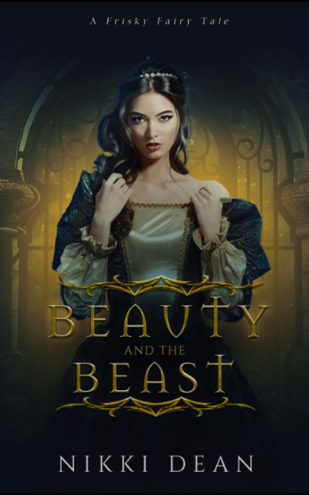 Beauty and the Beast: Book 1 of the Frisky Fairy Tales