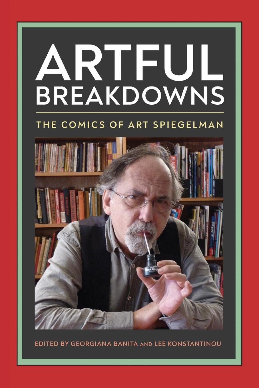 Artful Breakdowns: The Comics of Art Spiegelman (Tom Inge Series on Comics Artists)
