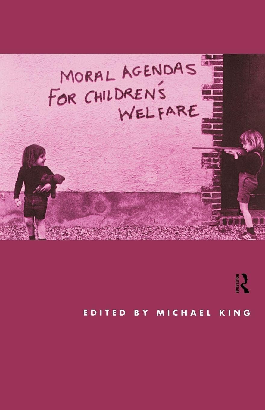 Moral Agendas For Children's Welfare - 9780415180139