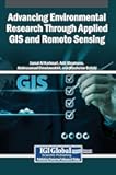 Advancing Environmental Research Through Applied GIS and Remote Sensing