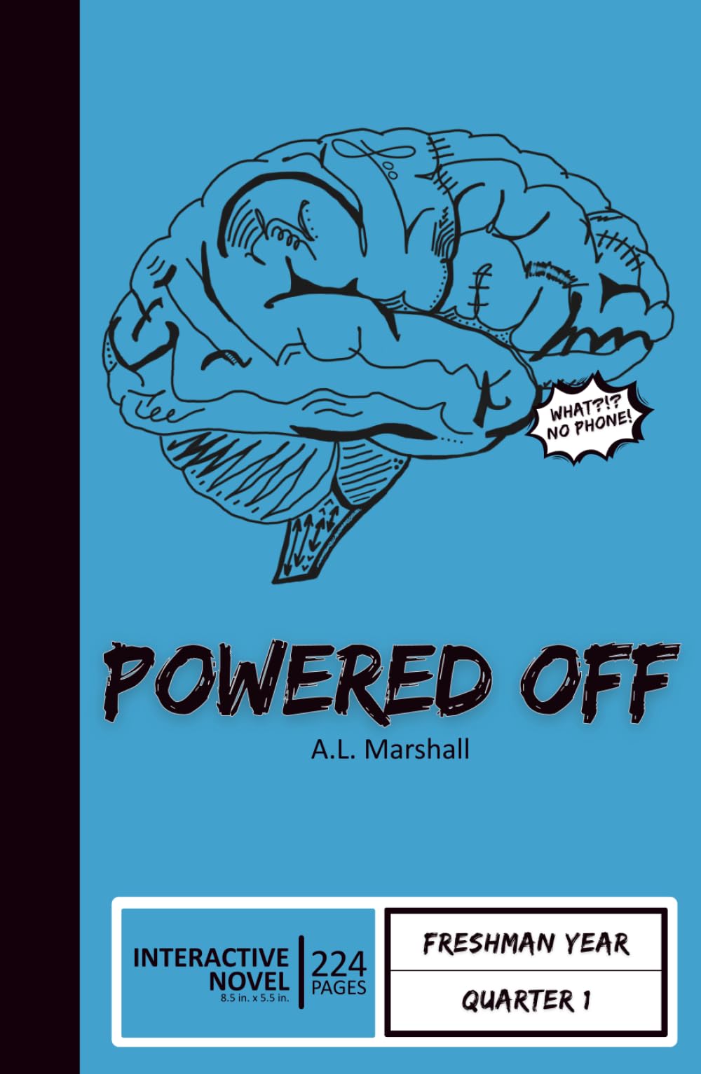 Powered Off (Mostly Epic Brain Adventures Book 1): Freshman Year Quarter 1