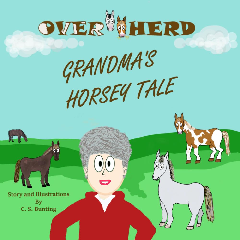 Grandma's Horsey Tale (Over Herd Horsey Tales)