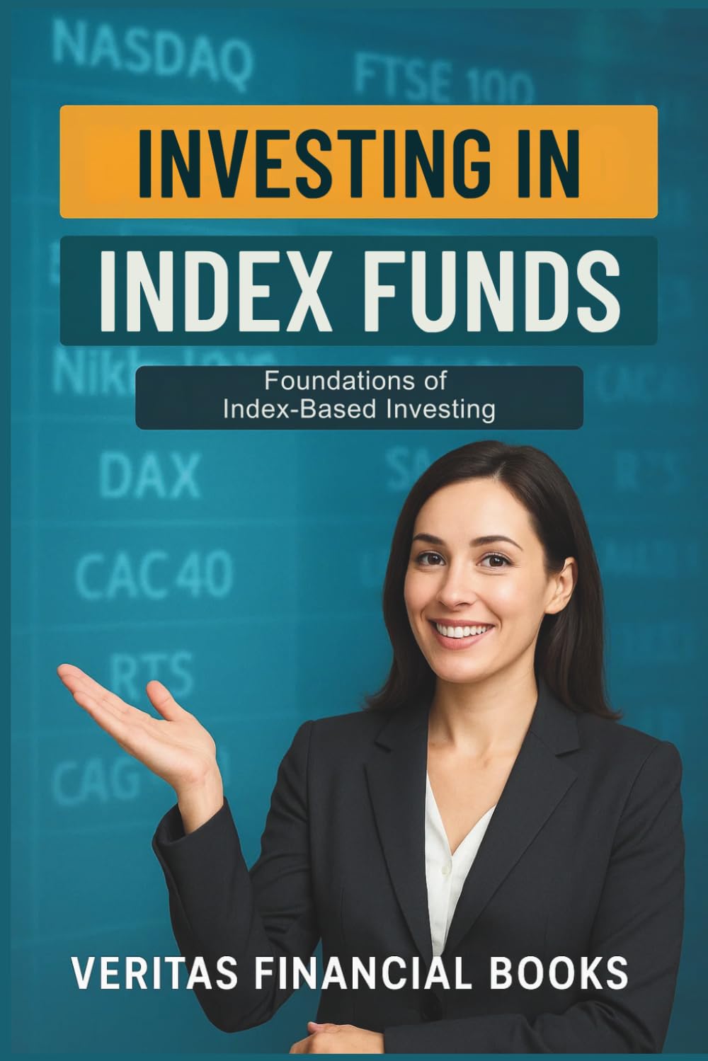 Investing in Index Funds: Foundations of Index-Based Investing (Finance)