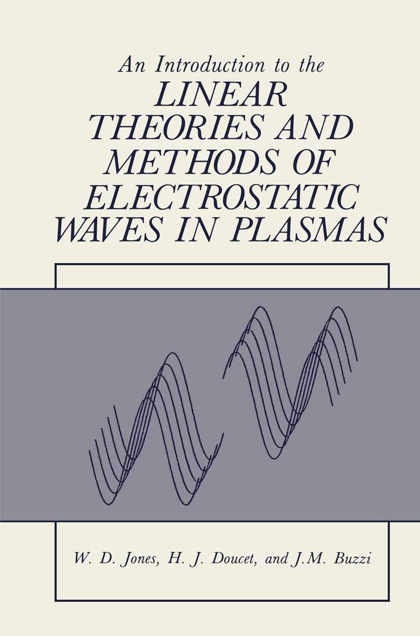 Buy An Introduction to the Linear Theories and Methods of Electrostatic Waves in Plasmas — BookShops.in