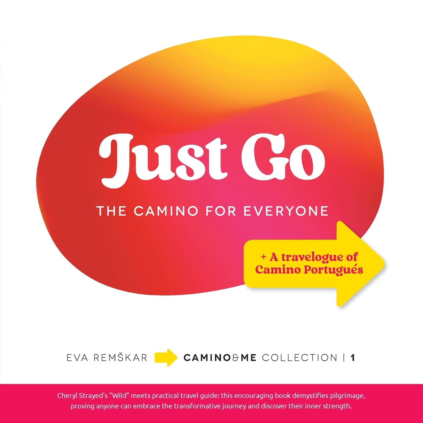 Just Go: The Camino for Everyone