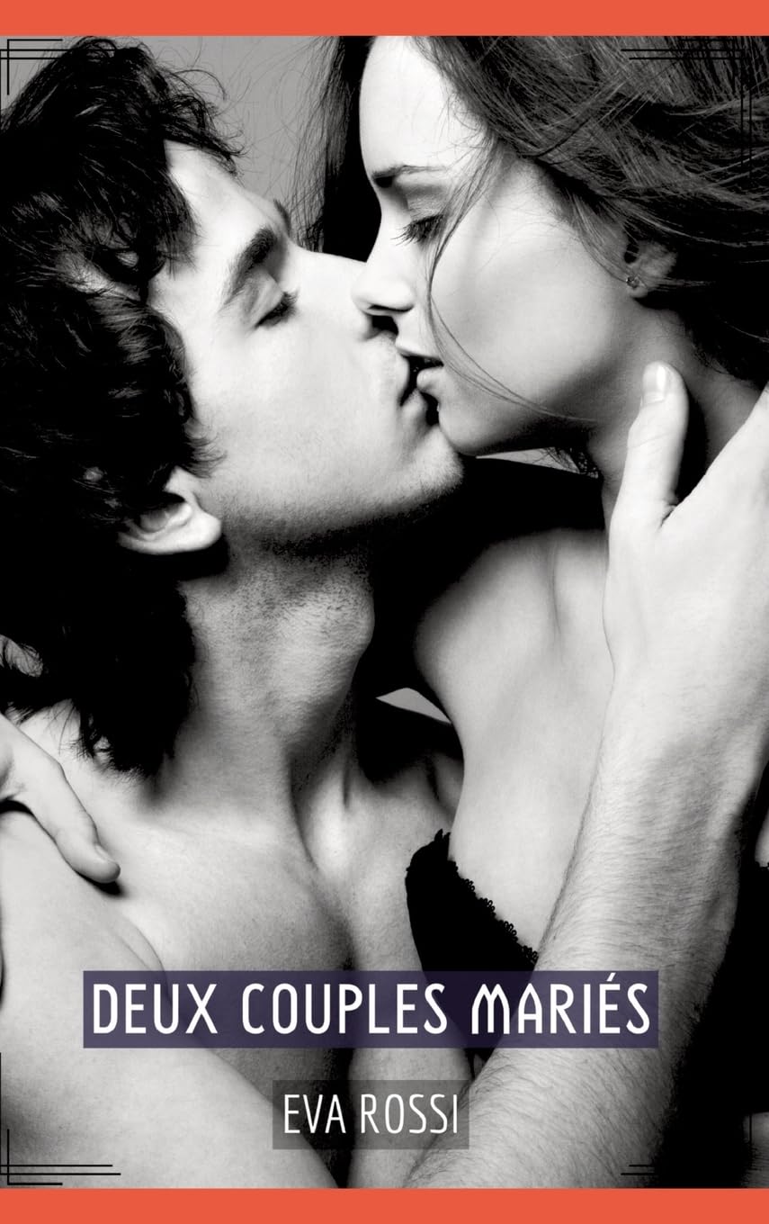 Deux couples mariés: Histoires Érotiques Tabou pour Adultes - French Forbidden Stories for Adults: 487