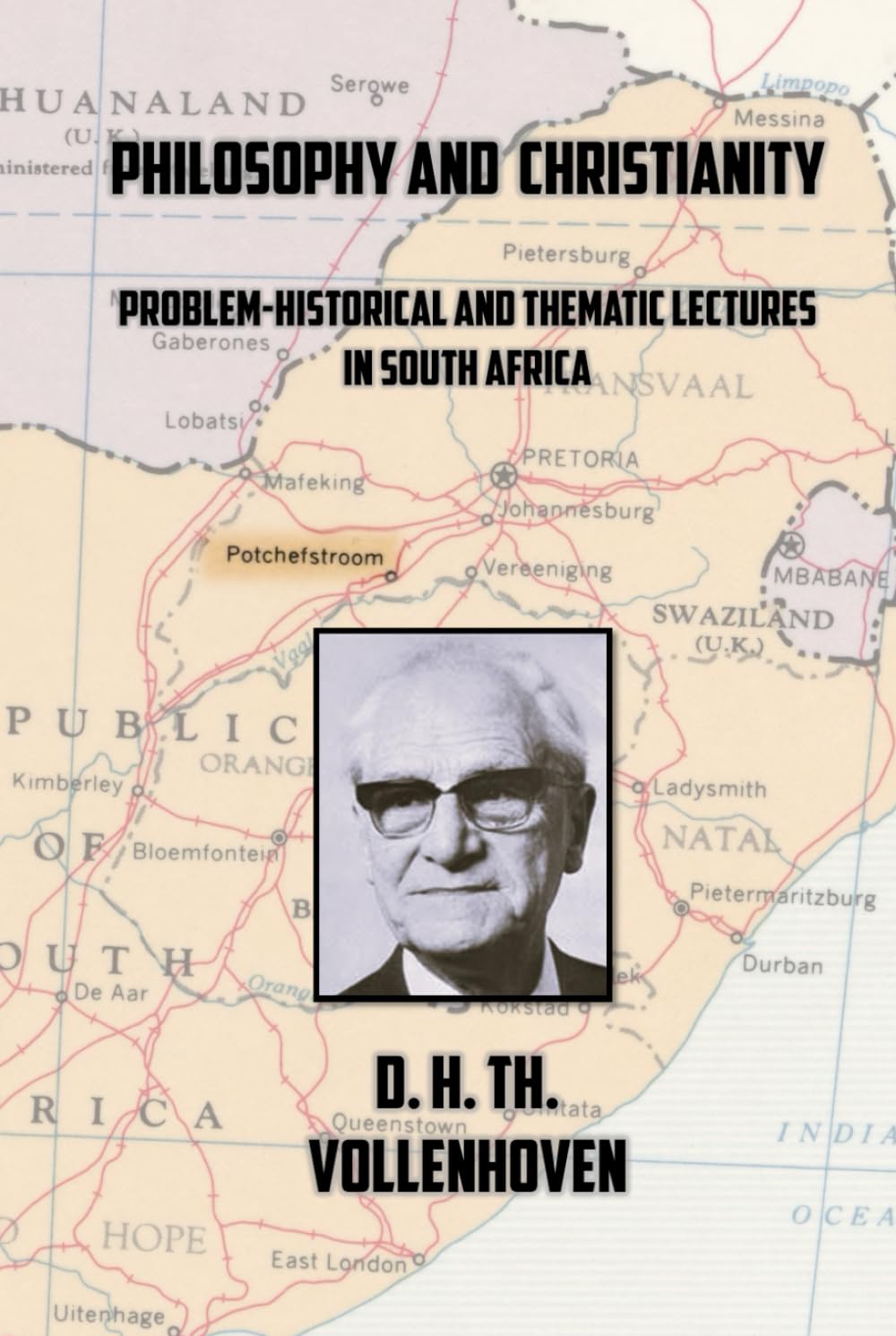 Philosophy and Christianity: Problem-Historical and Thematic Lectures in South Africa