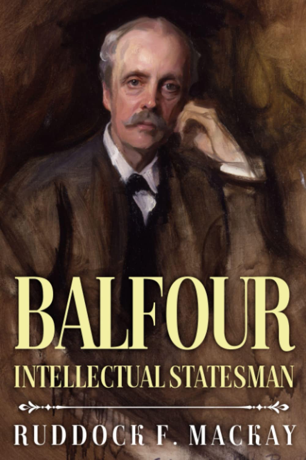 Balfour: Intellectual Statesman