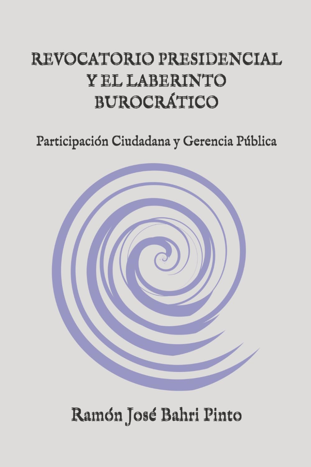 REVOCATORIO PRESIDENCIAL Y EL LABERINTO BUROCRÁTICO: Participación Ciudadana y Gerencia Pública