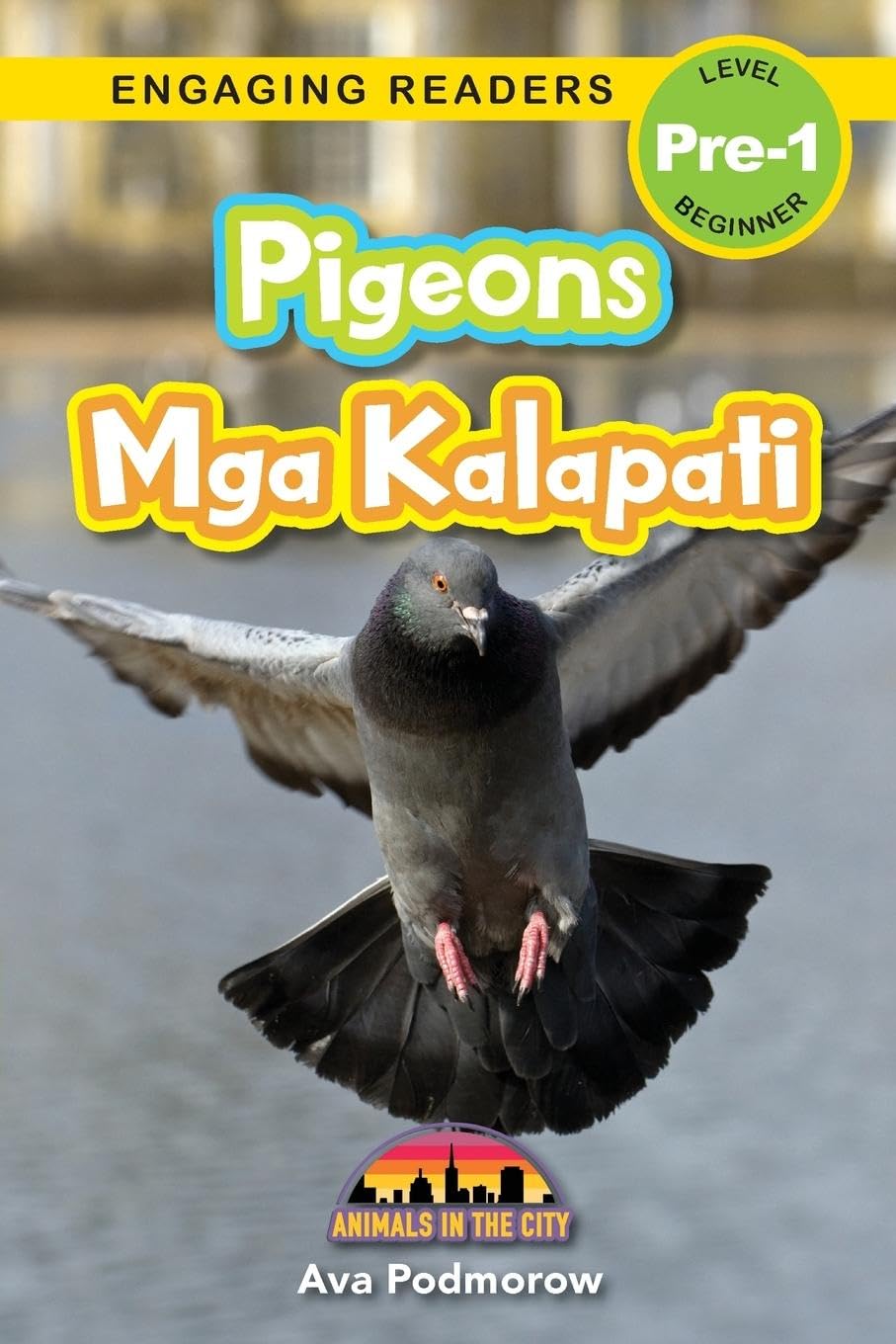 Pigeons: Bilingual (English/Filipino) (Ingles/Filipino) Mga Kalapati - Animals in the City (Engaging Readers, Level Pre-1): 5