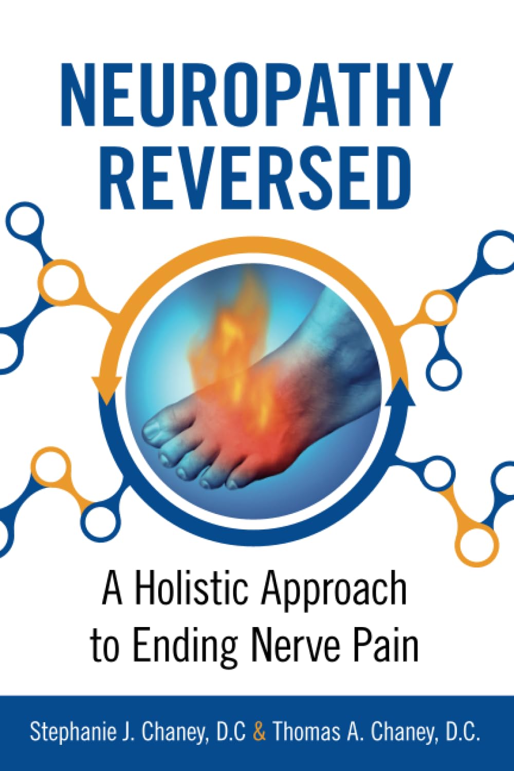 Neuropathy Reversed: A Holistic Approach to Ending Nerve Pain