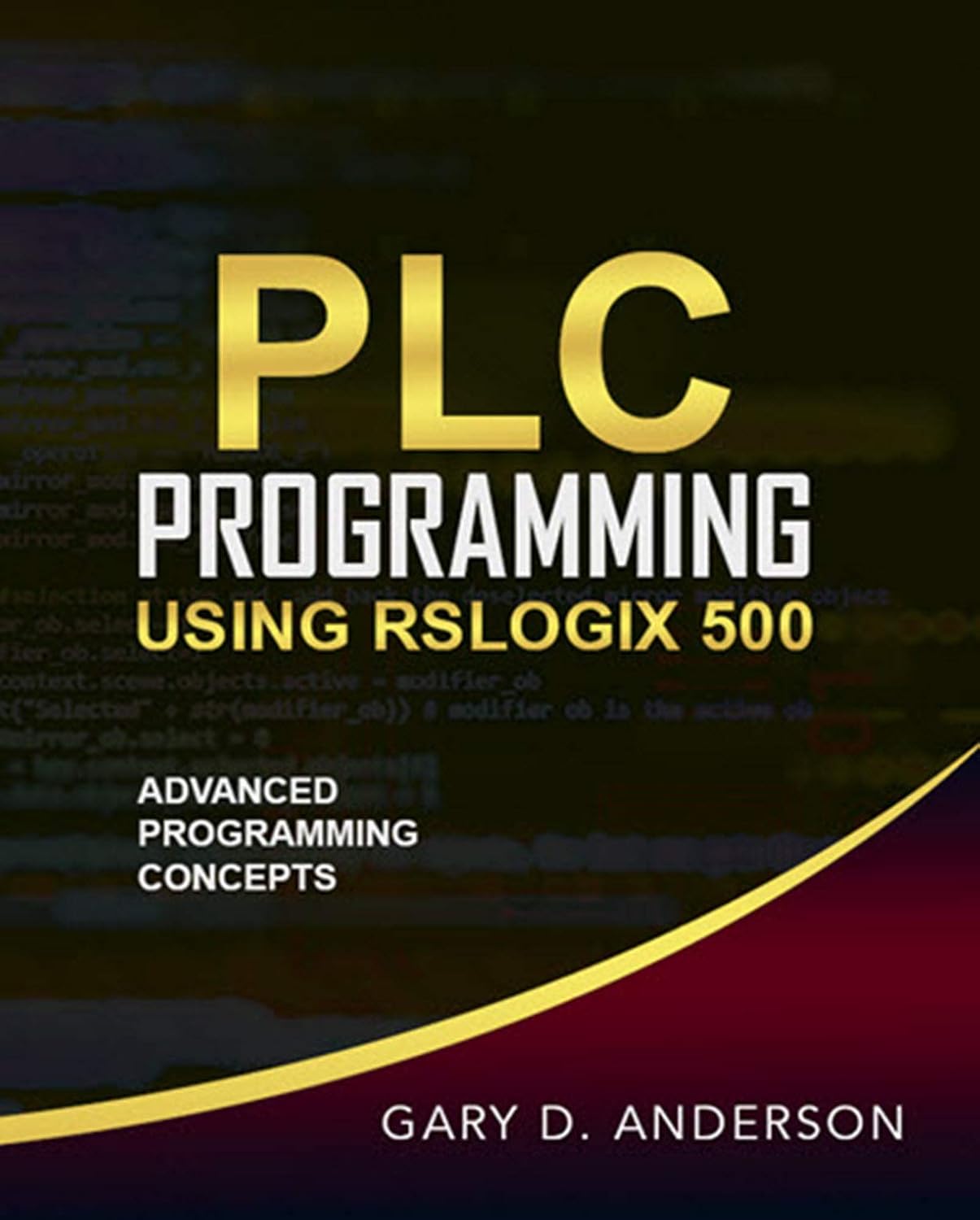 PLC Programming Using RSLogix 500: Advanced Programming Concepts ...
