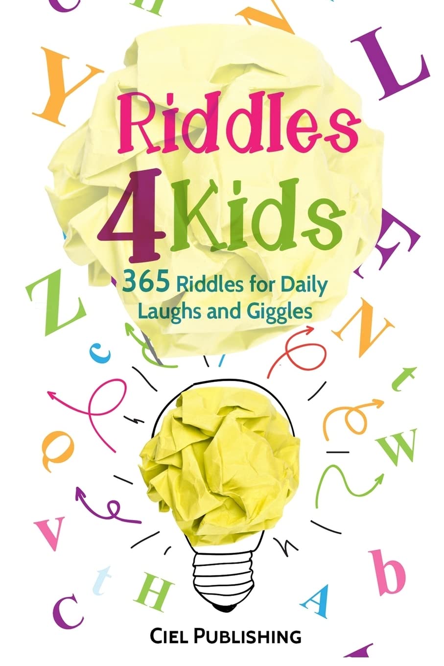 Riddles For Kids: 365 Riddles for Daily Laughs and Giggles (Riddles, Brainteasers, Puzzles)