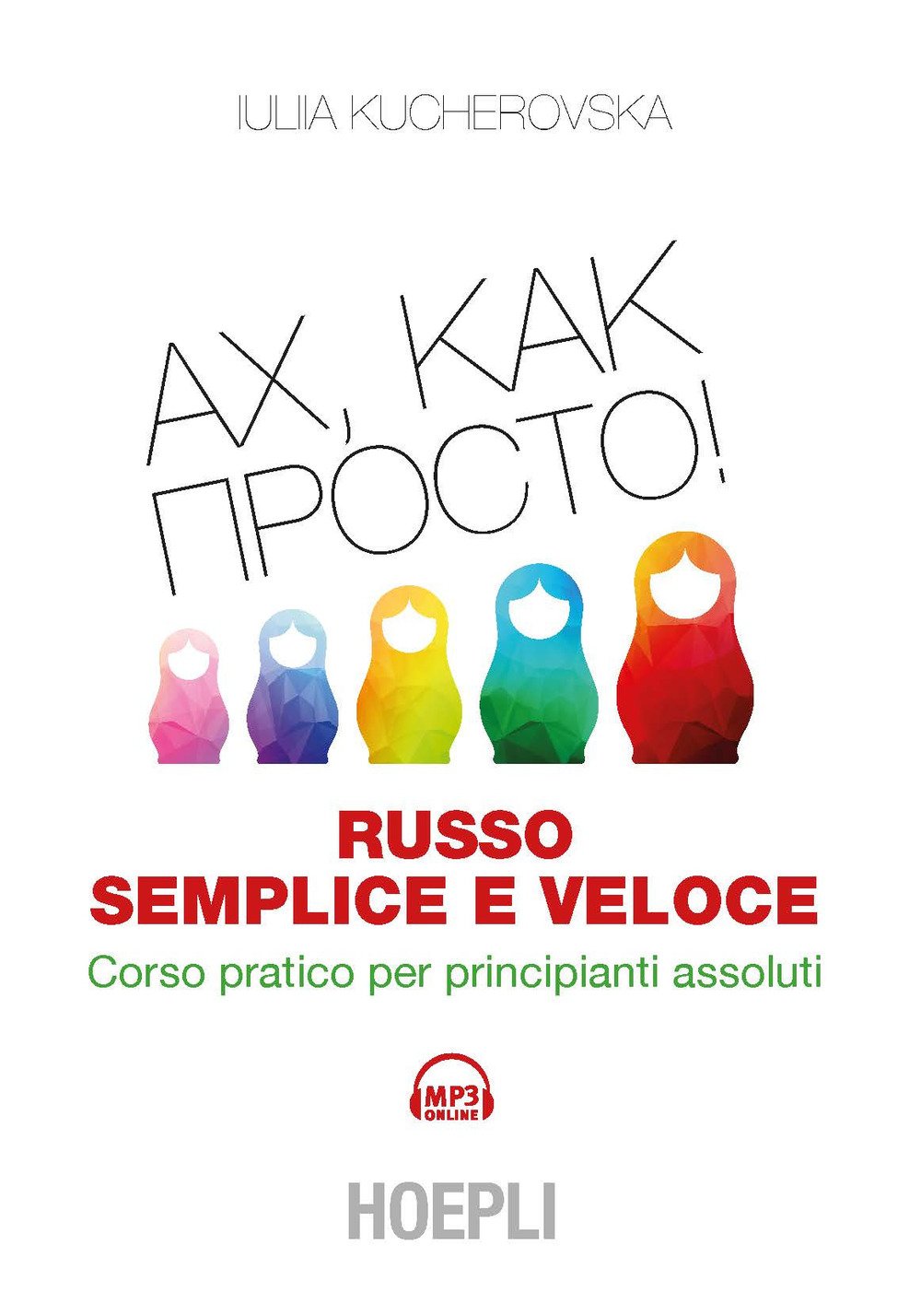 Russo Semplice E Veloce. Corso Pratico Per Principianti Assoluti - 4