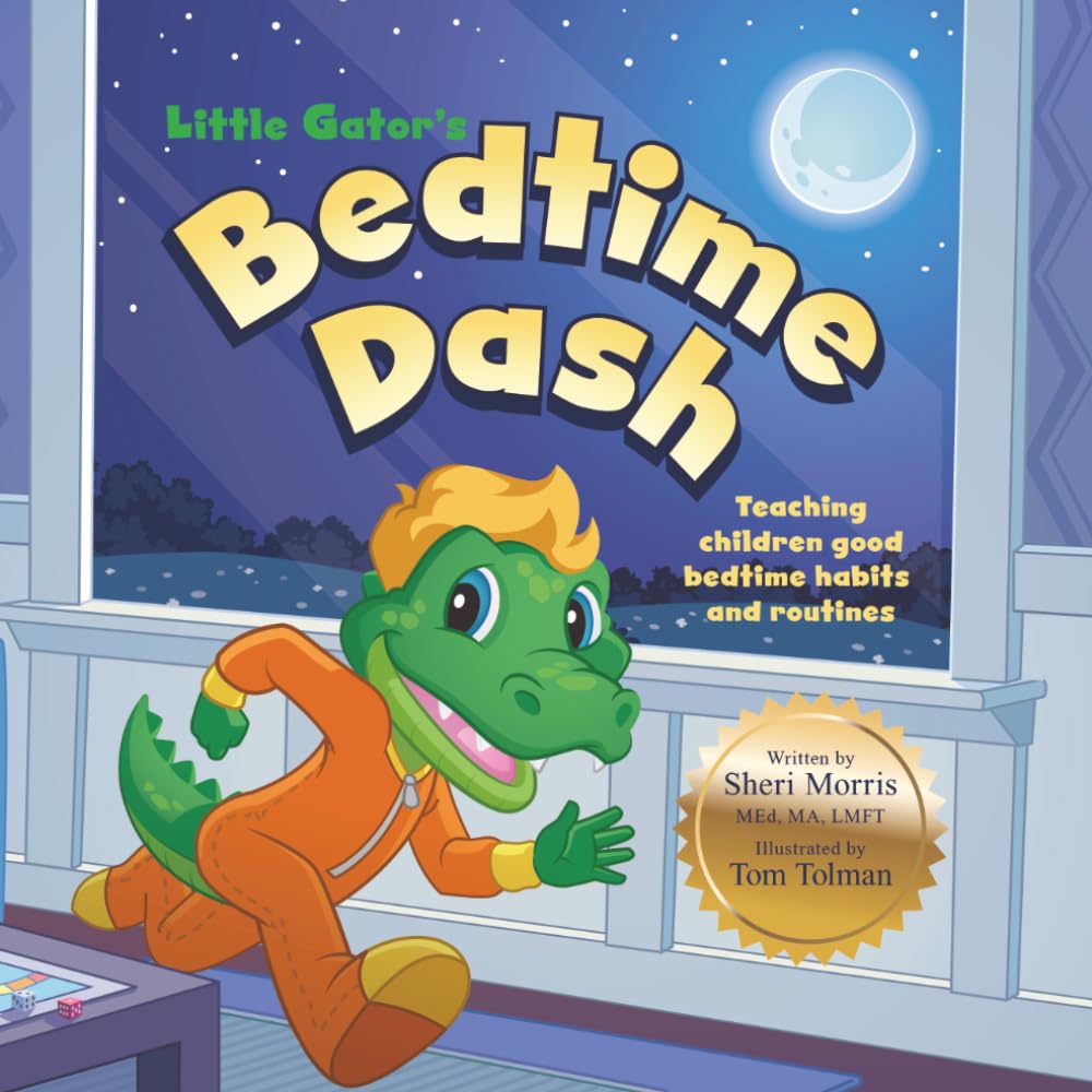 Little Gator's Bedtime Dash: Teaching Children Good Bedtime Habits and Routines: 2 (Little Gator Books)
