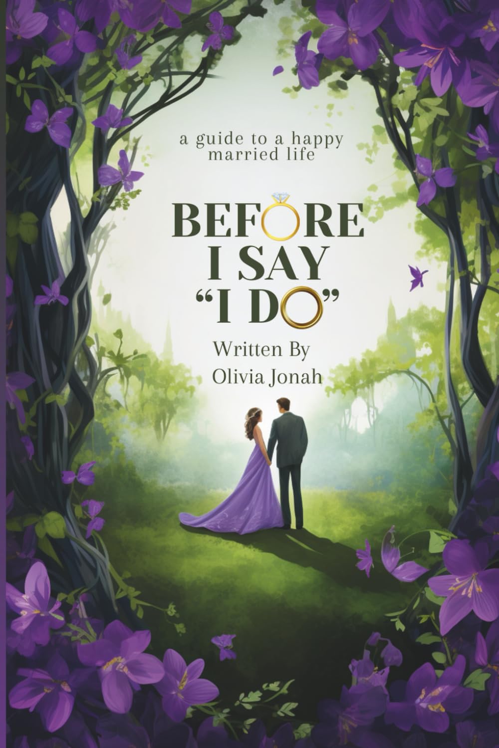 Before I Say "I Do": The Things I wished I Knew before Marriage