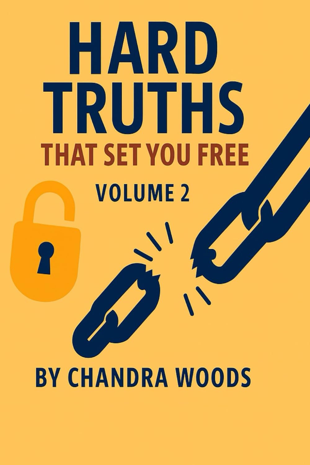 Hard Truths That Set You Free -- Volume 2