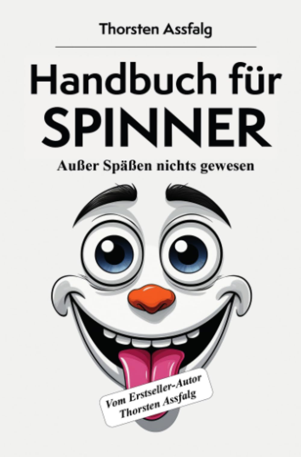 Handbuch für Spinner - Außer Späßen nichts gewesen