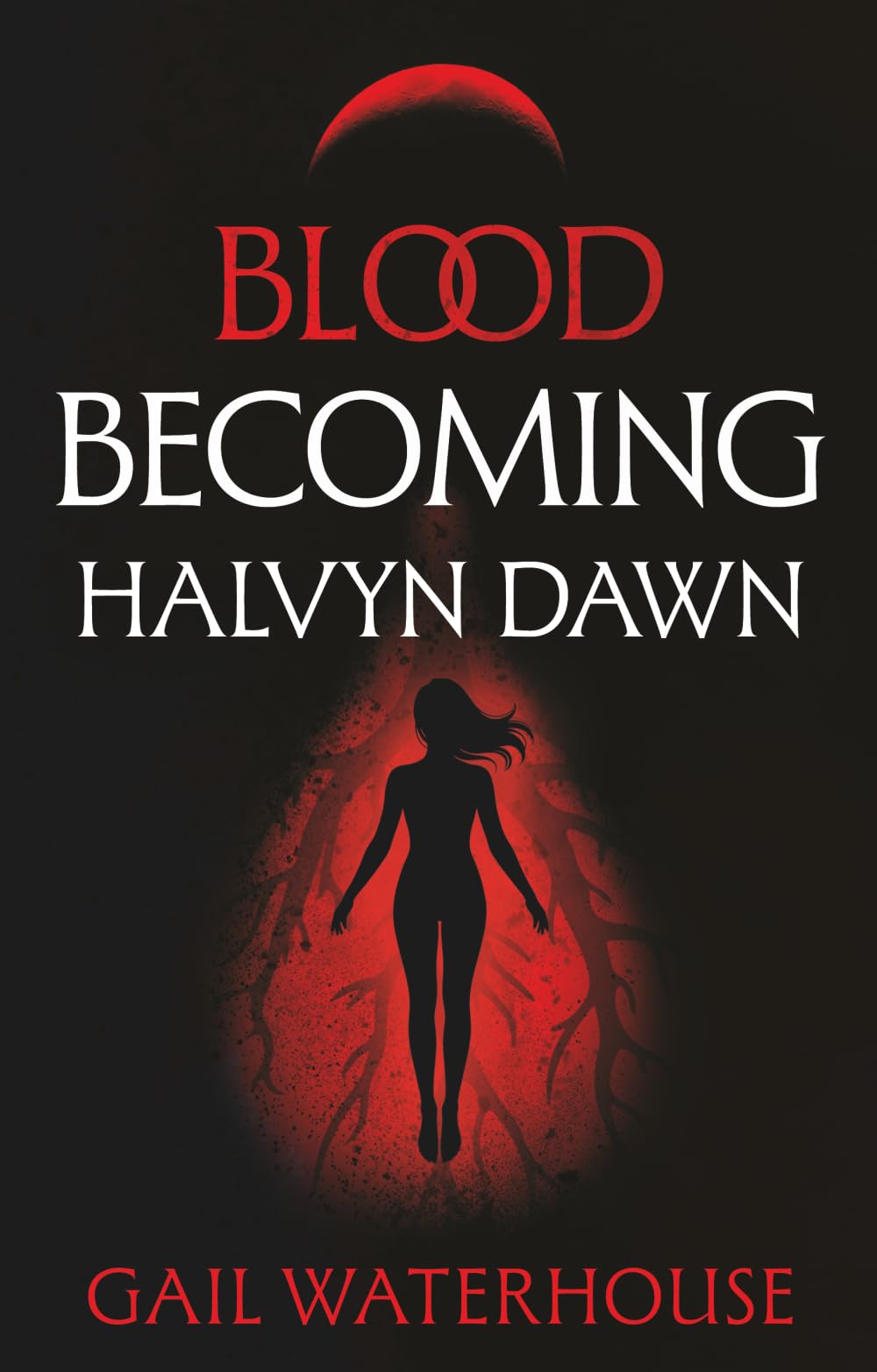 Blood Becoming Halvyn Dawn by Gail Waterhouse (Paperback Book)