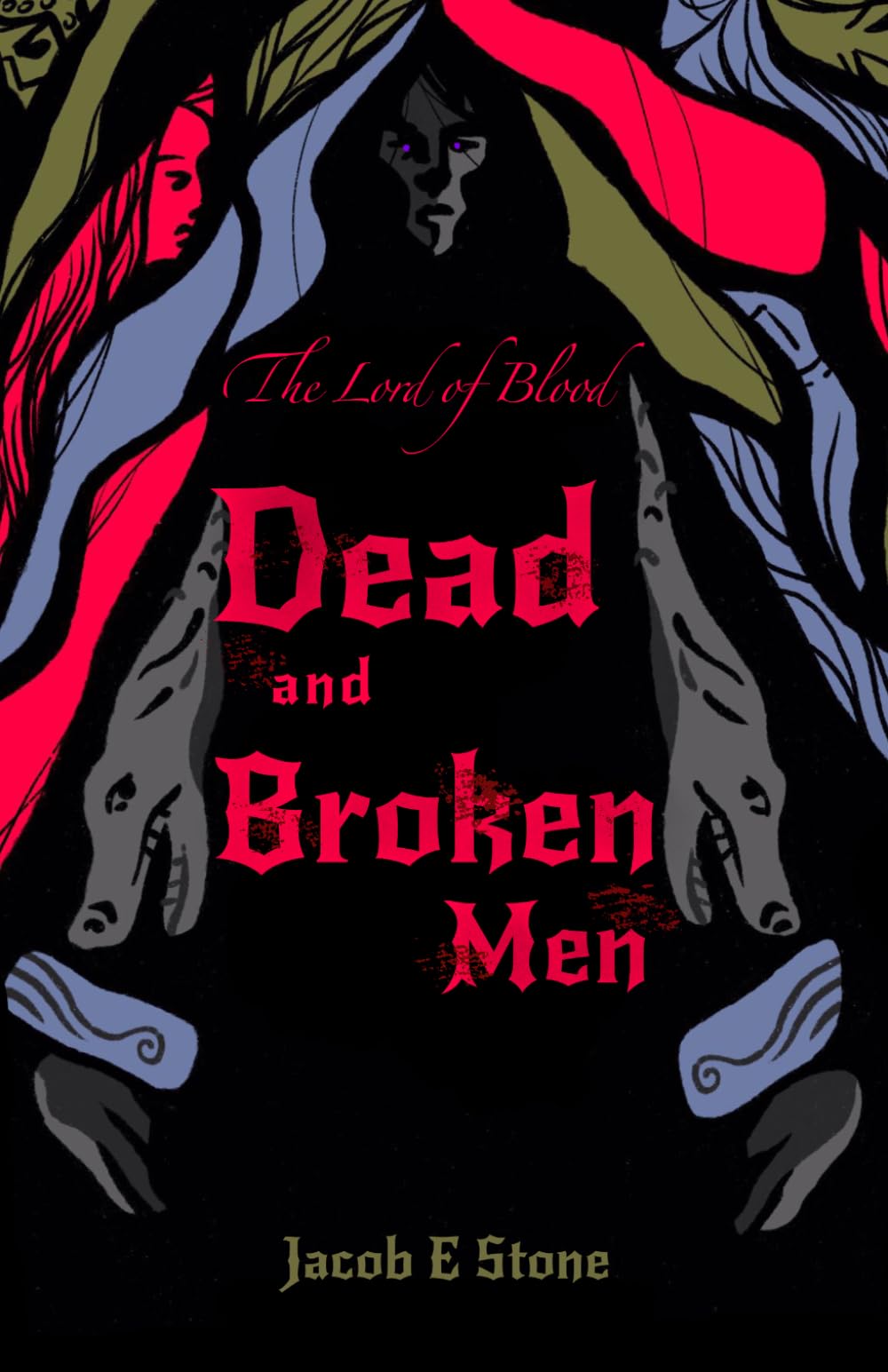 The Lord of Blood: Dead and Broken Men
