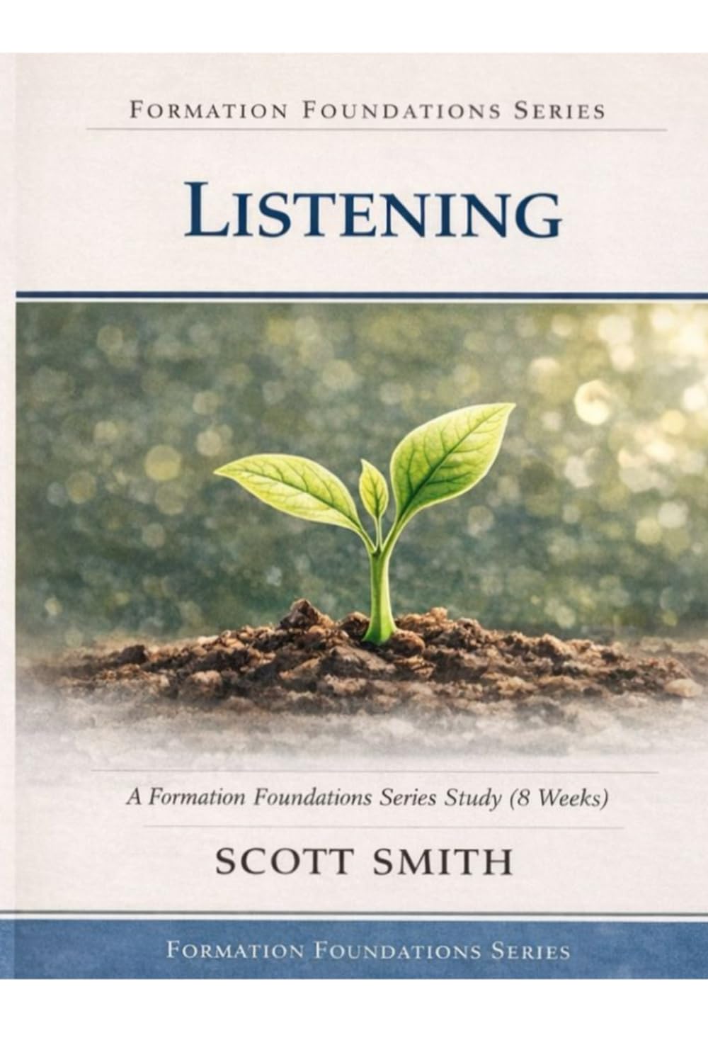 Listening: A Formation Foundation Series Study (8 weeks)