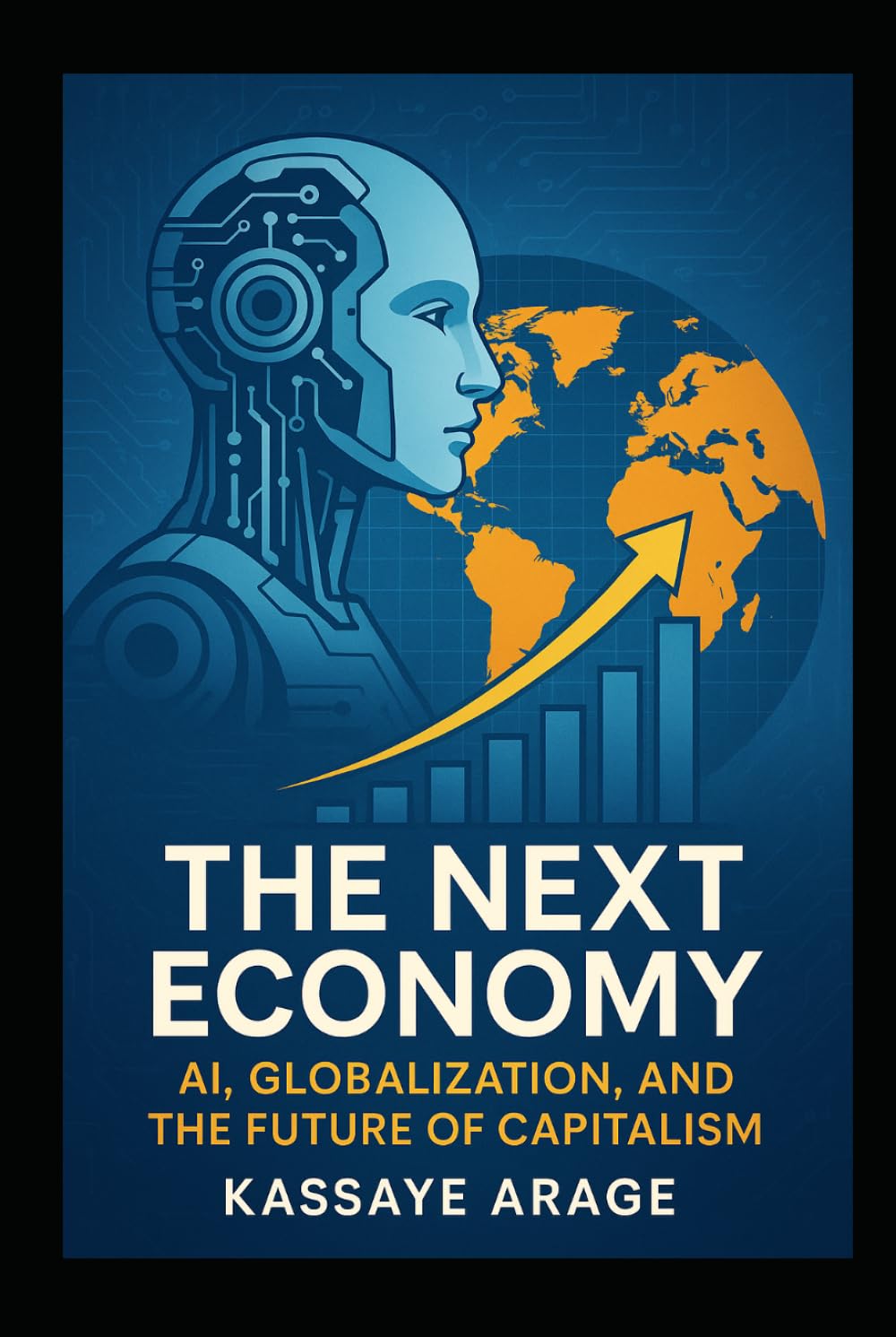 The Next Economy: AI Globalization and the Future of Capitalism Will Shape Our Future