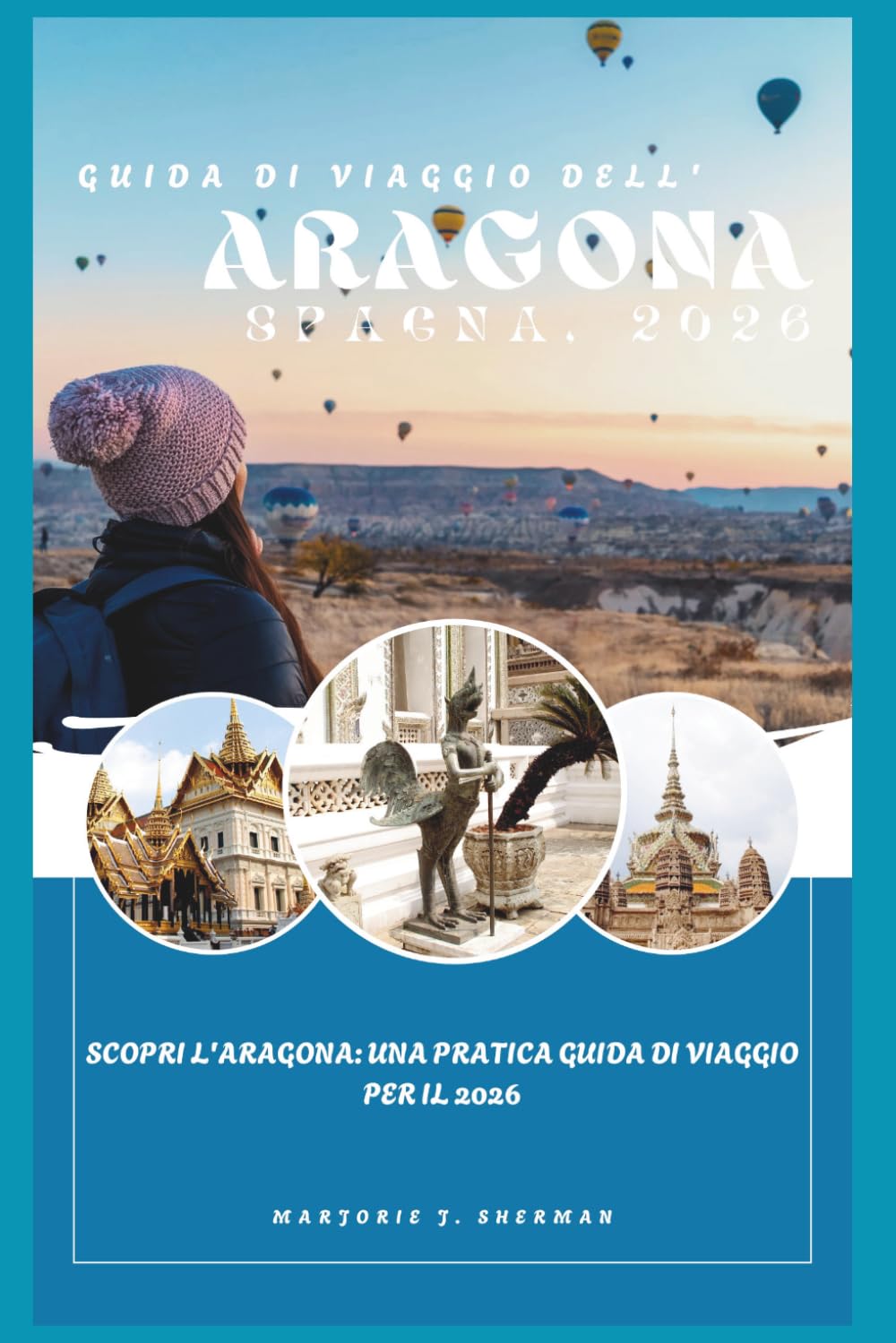 Guida di viaggio dell'Aragona, Spagna, 2026: Scopri l'Aragona: una pratica guida di viaggio per il 2026