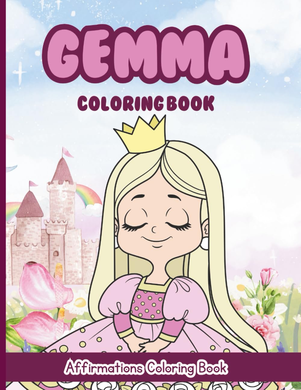 Gemma Coloring Book: Affirmations Coloring Book, A Creative Journey of Positive Empowerments