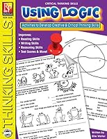 Critical Thinking Skills: Using Logic | Reproducible Activity Book 1561756644 Book Cover