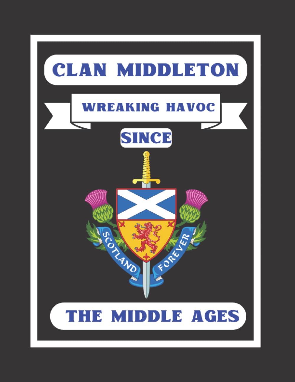 Clan Middleton Notebook: For The Scottish Ancestor