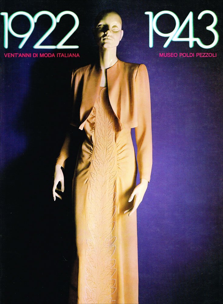 Vent'anni di moda italiana. 1922-1943. Proposta per un museo della moda a Milano (Moda e costume)