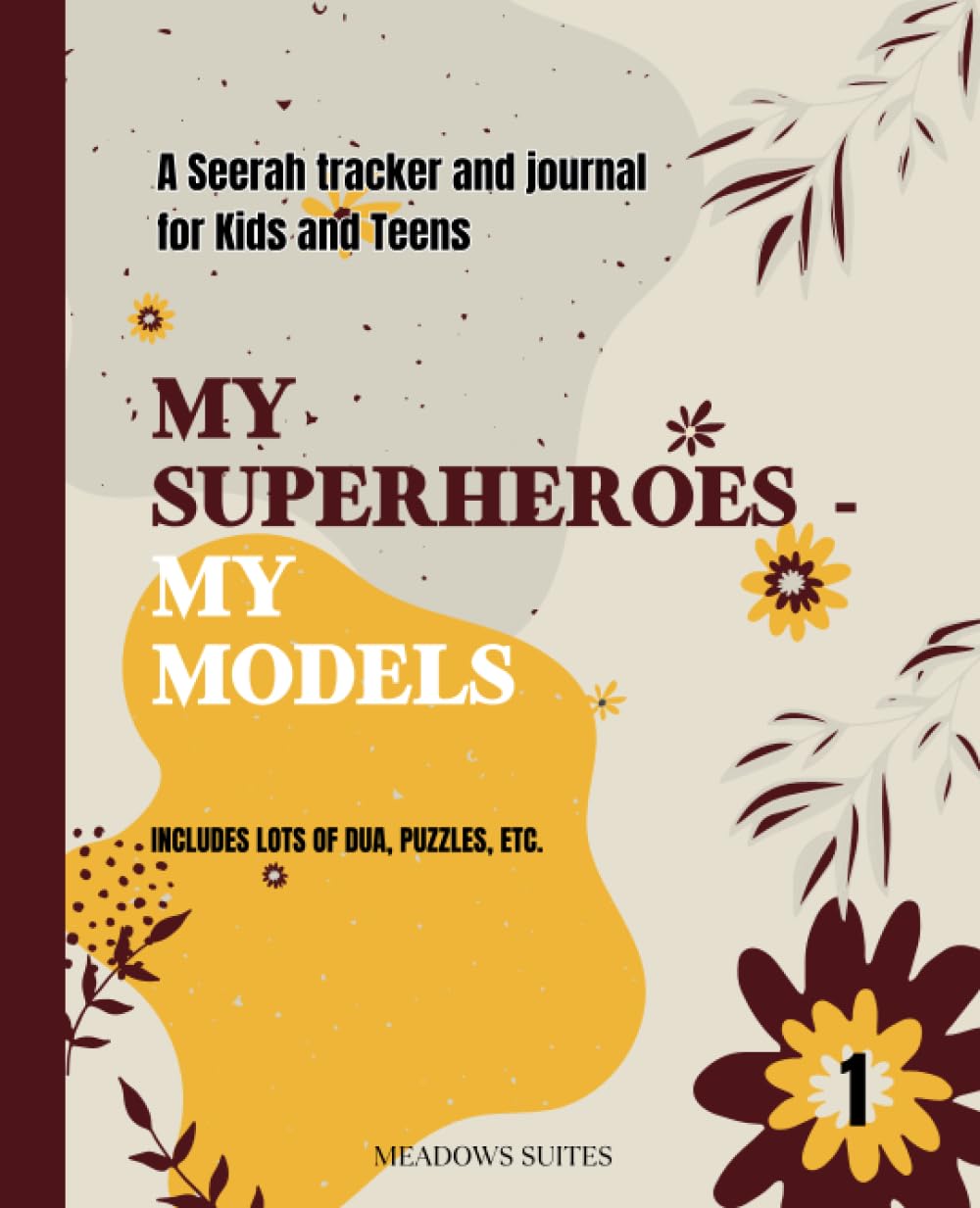 My Super Heros -My Models: A fun and interactive way of instiling and nurturing young minds with unique attributes from the stories of the Prophets.