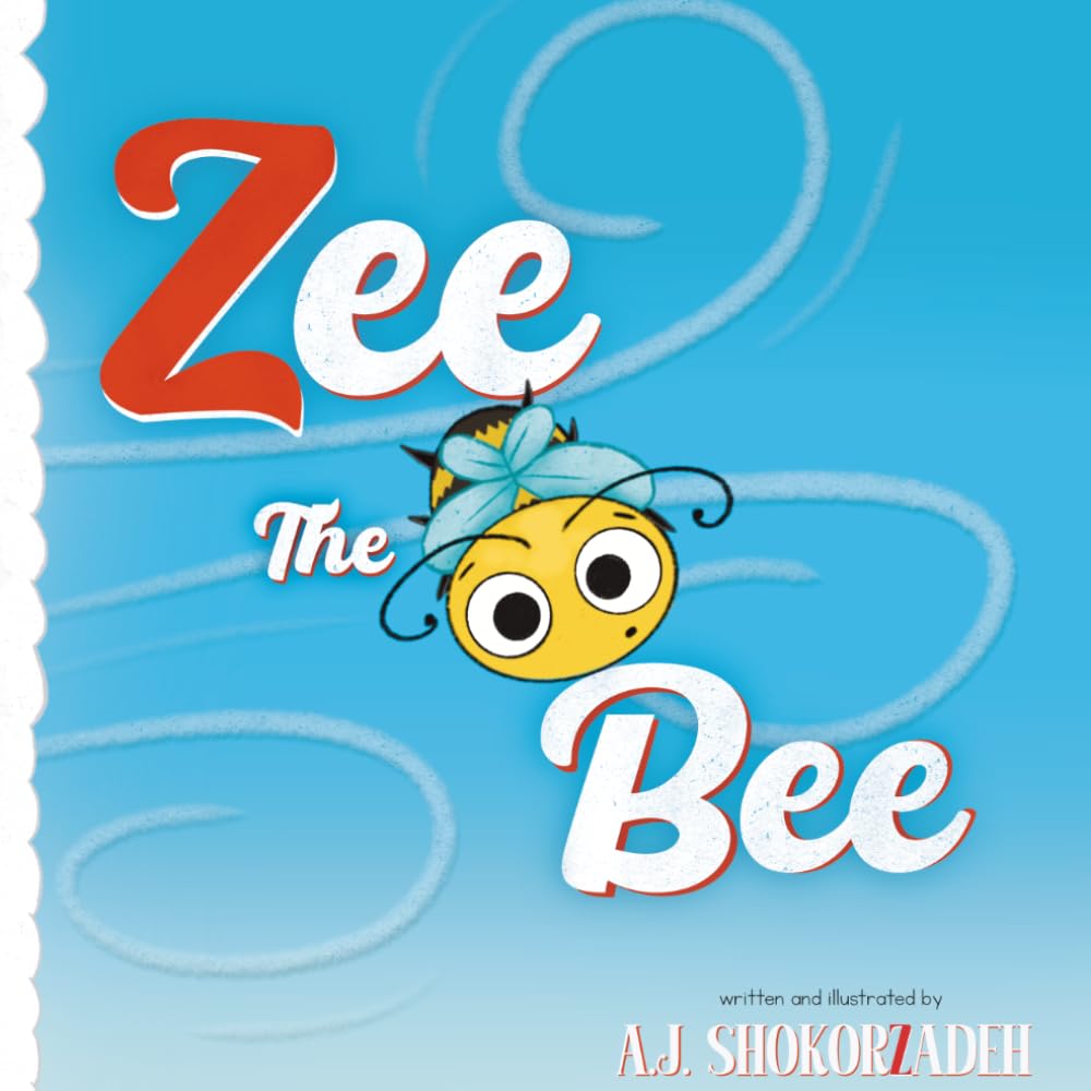 Zee The Bee: A Zany, Crazy Adventure Story For Kids That Emphasizes The Letter Z
