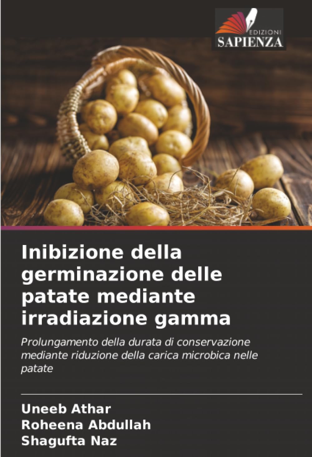 Inibizione della germinazione delle patate mediante irradiazione gamma: Prolungamento della durata di conservazione mediante riduzione della carica microbica nelle patate