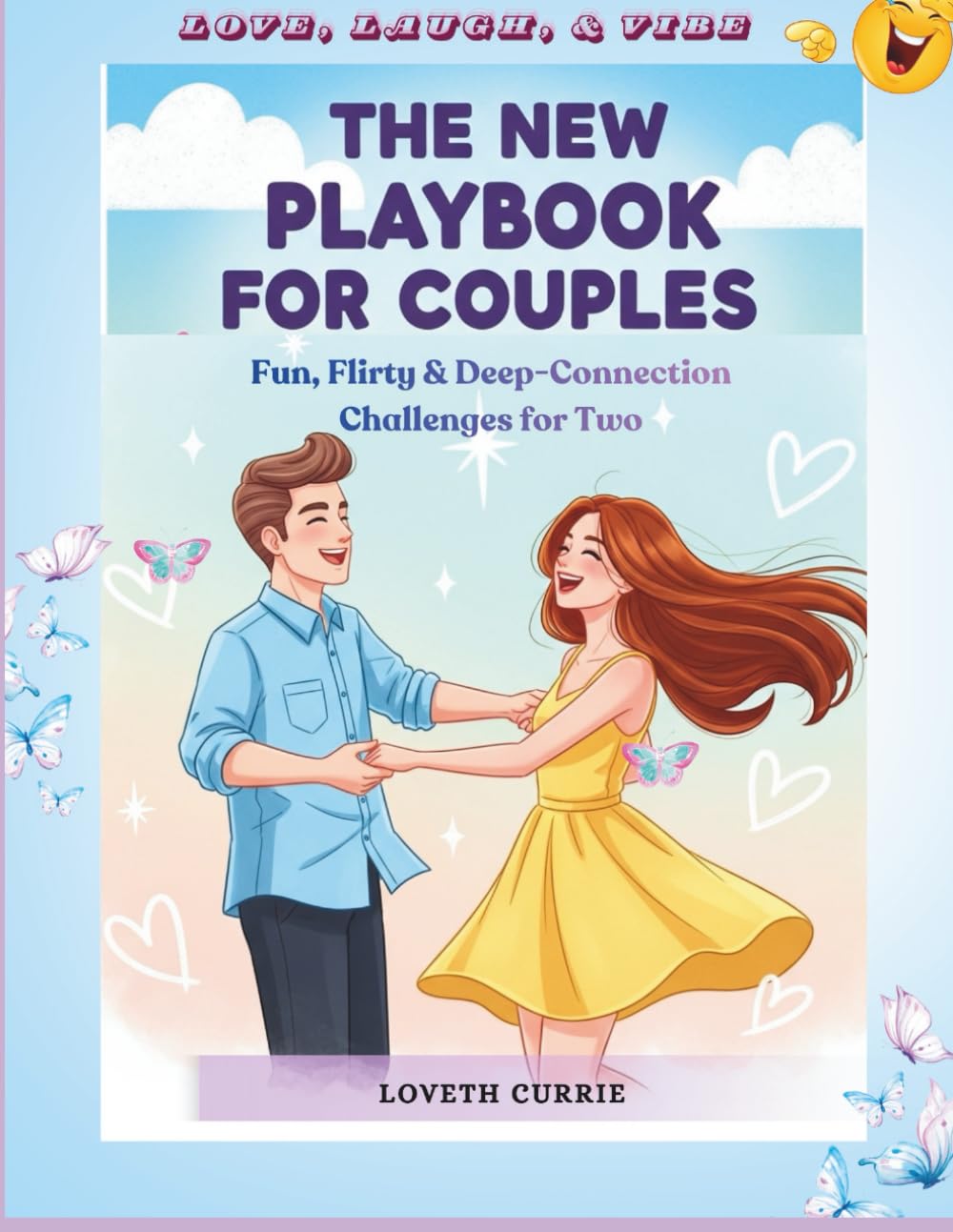 THE NEW PLAYBOOK FOR COUPLES: Fun, Flirty & Deep-Connection Challenges for Two