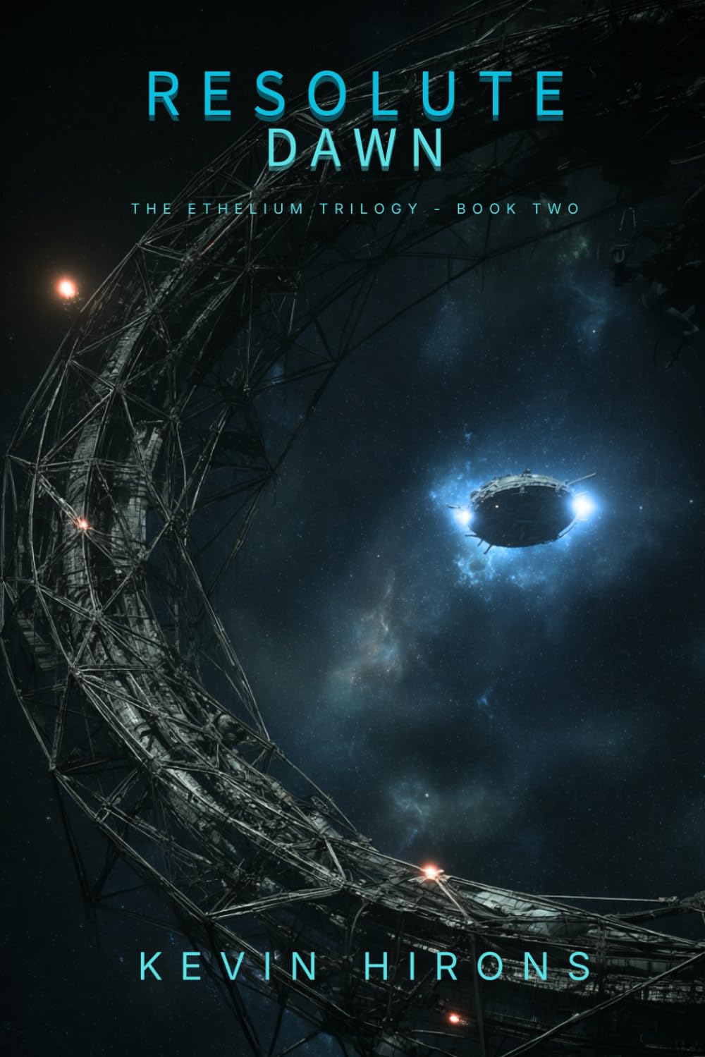 Resolute Dawn: The Ethelium Saga - Book 2