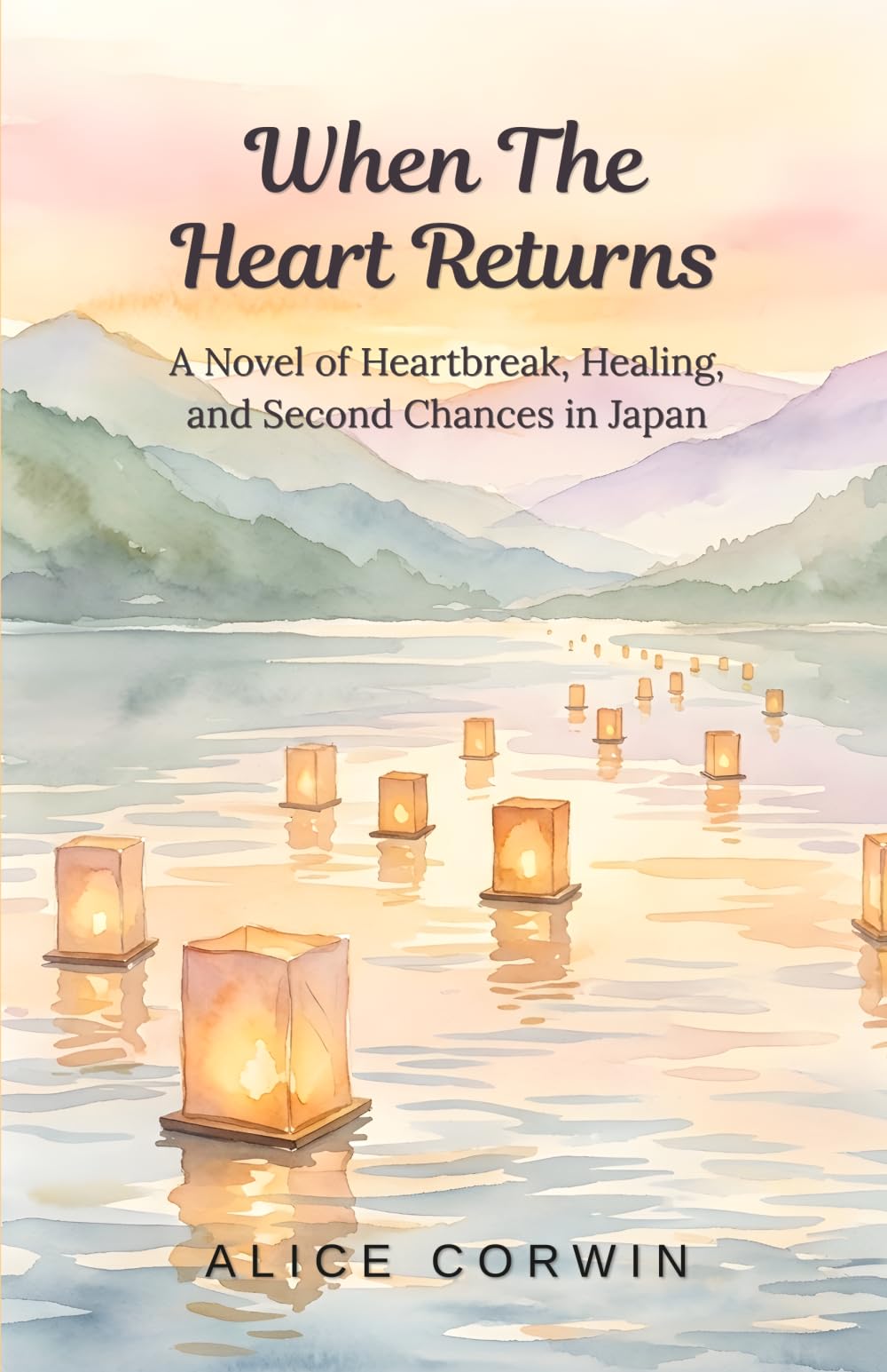 Where the Heart Returns: A Novel of Heartbreak, Healing, and Second Chances in Japan