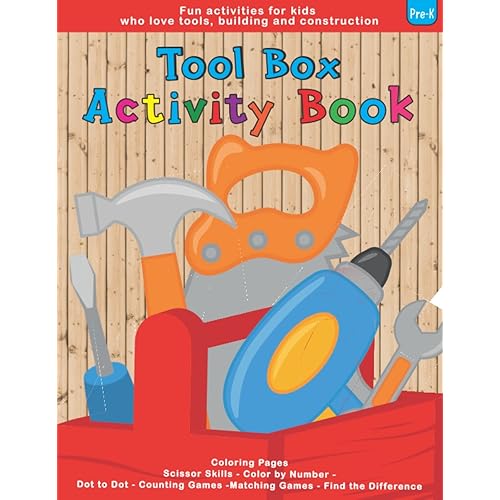 Tool Box Activity Book: Construction Tools Activity Book for Toddlers, Pre-K, ages 2-5. Perfect for Kids who Love Tools