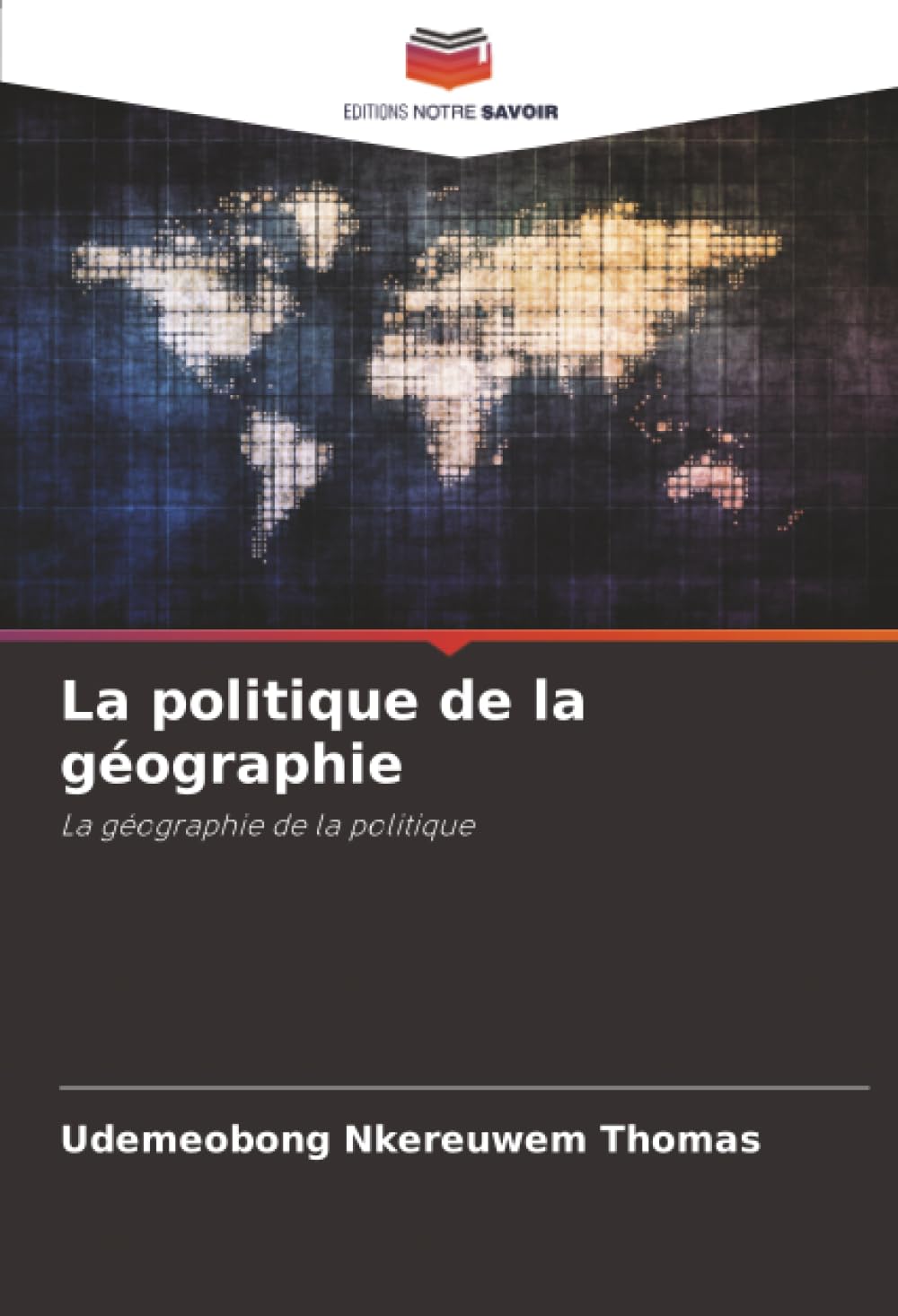 La politique de la géographie: La géographie de la politique