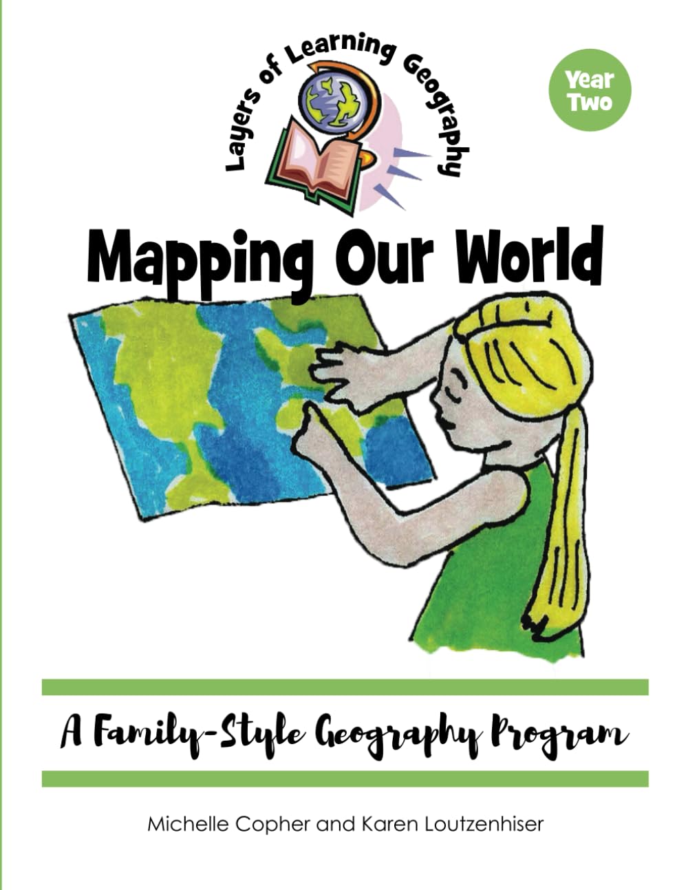 Mapping Our World: A Family-Style Geography Program (Layers of Learning Geography)