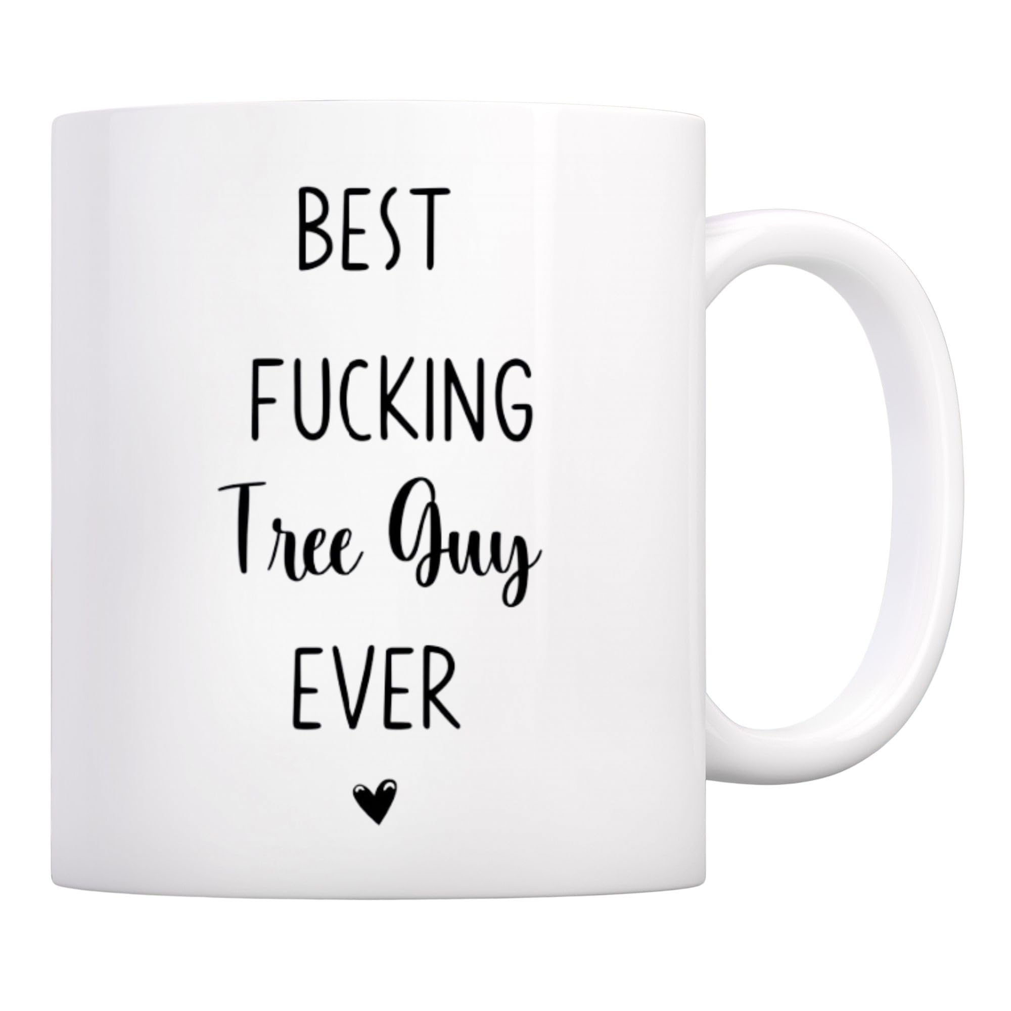 Best F*cking Tree Guy Ever Mug, Arborist Mug, Tree Pruning Mug, Tree Guy Coffee Mug
