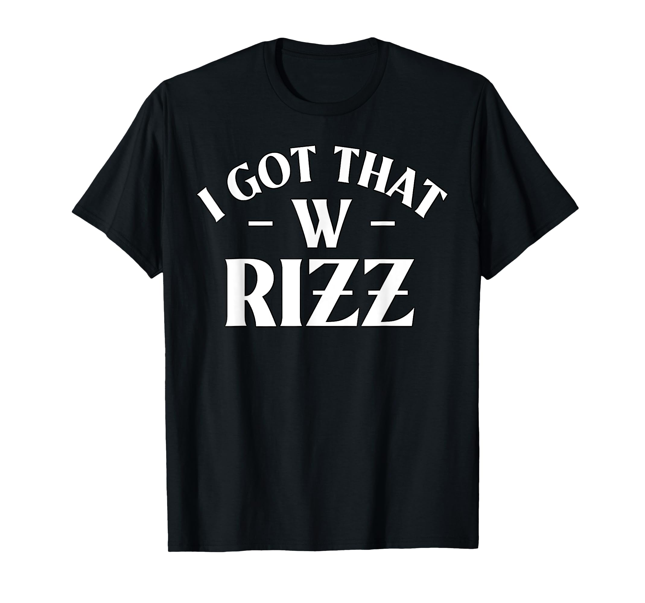 Amazon.com: Ask Me About My Rizz I Got That W Rizz Funny Ironic Meme T ...