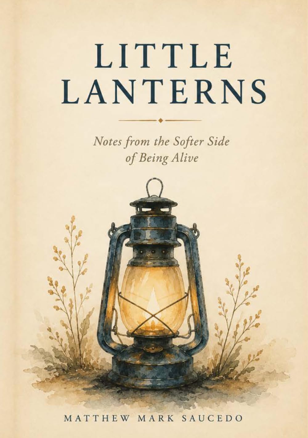 Little Lanterns: Notes from the softer side of being alive