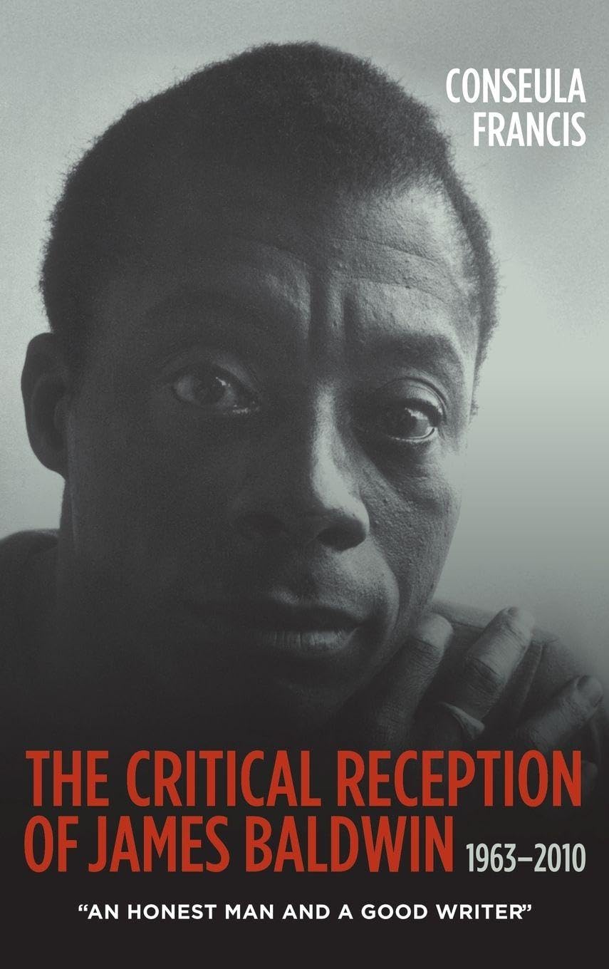 Buy The Critical Reception of James Baldwin, 1963–20 – "An Honest Man and a Good Writer": 70 (Literary Criticism in Perspective) — BookShops.in